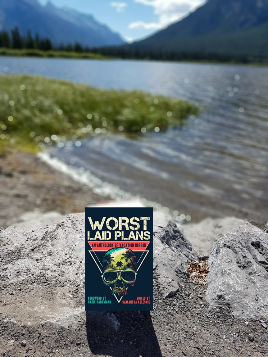 Worst Laid Plans: An Anthology of Vacation Horror