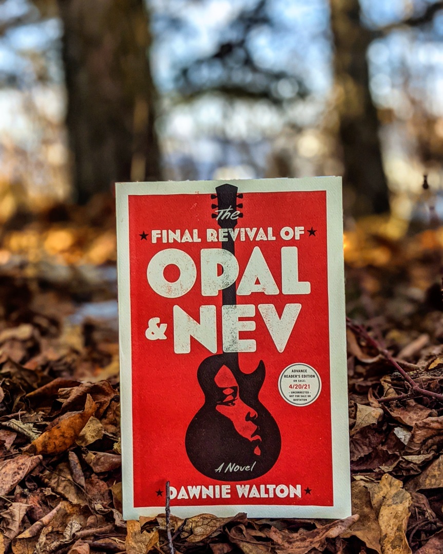 The Final Revival of Opal & Nev – Dawnie Walton